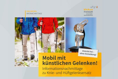 Am 5.9.2023 findet die nächste Informations-Veranstaltung aus der Reihe "Mobil mit künstlichen Gelenken" im Klinikum Freistadt statt.