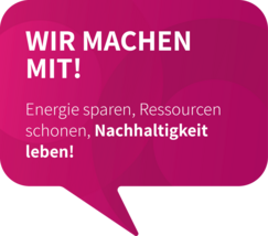 Sticker mit der Aufschrift: Wir machen mit! Energie sparen, Ressourcen schonen, Nachhaltigkeit leben!