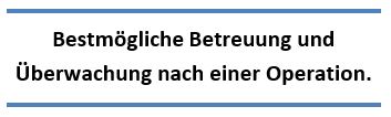 Bestmöglich Betreuung und Überwachung nach einer Operation