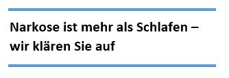 Narkose ist mehr als Schlafen - wir klären Sie auf!